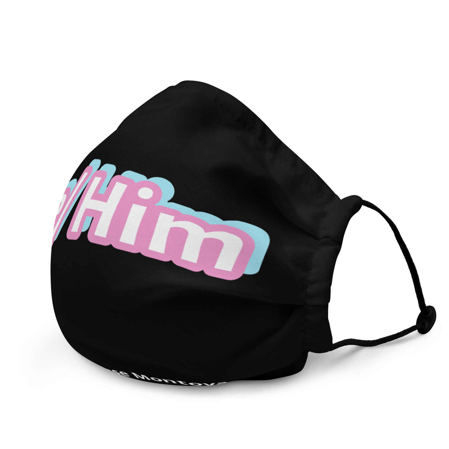 He/ Him Face Mask